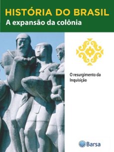 historia do brasil - livro ii - a expanso da colonia o ressurgimento da inquisiço (ebook)-editora planeta do brasil-9788542234480