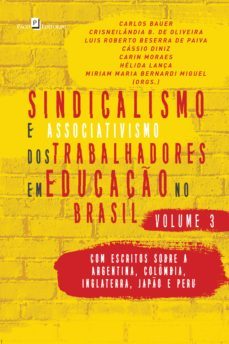sindicalismo e associativismo dos trabalhadores em educaço no brasil - volume 3 (ebook)-carlos bauer-9788546209880