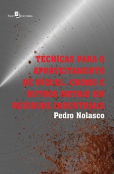 tecnicas para o aproveitamento de niquel, cromo e outros metais em residuos industriais (ebook)-pedro jose nolasco sobrinho-9788546214280