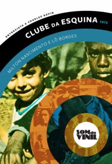 lô borges e milton nascimento, clube da esquina (ebook)-charles gavin-milton nascimento-lo borges-9788564528680