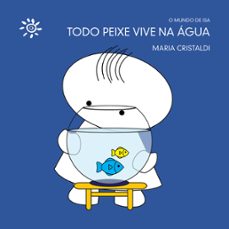 todo peixe vive na agua (ebook)-maria cristaldi-9788575966280