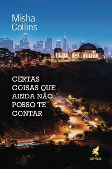 certas coisas que ainda no posso te contar (ebook)-misha collins-9788583111580
