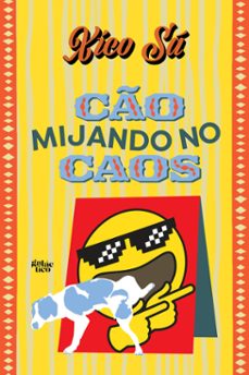 cão mijando no caos (ebook)-xico sá-9788584743780