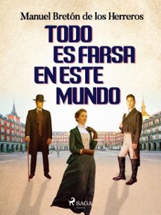 todo es farsa en este mundo (ebook)-manuel breton de los herreros-9788726653380