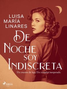 de noche soy indiscreta (ebook)-luisa maría linares-9788727295480