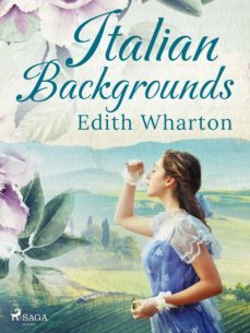 italian backgrounds (ebook)-edith wharton-9788728282380