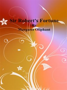 sir robert's fortune (ebook)-margaret oliphant-9788822879080