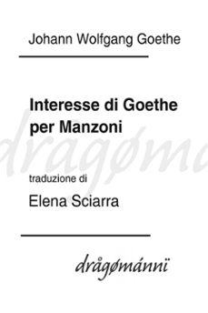interesse di goethe per manzoni (ebook)-johann wolfgang von goethe-9788826444680