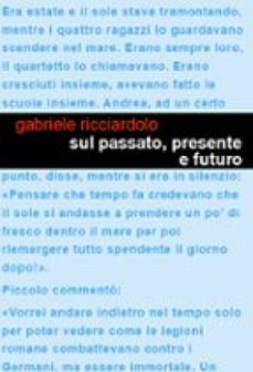 sul passato, presente e futuro (ebook)-gabriele ricciardolo-9788831207980