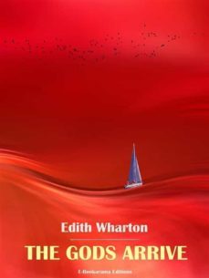 the gods arrive (ebook)-edith wharton-9788835837480