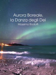 aurora boreale, la danza degli dei (ebook)-9788863530780