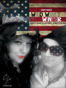 wild west winter (diario di viaggio tra california, nevada ed arizona) (ebook)-9788892503380