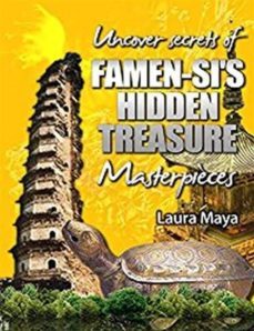 uncover the secrets of famen-sis hidden treasure masterpieces (ebook)-laura maya-9788892509580