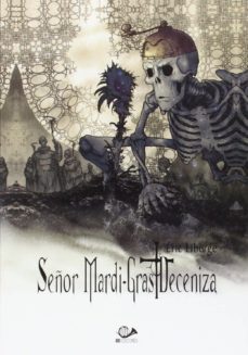 señor mardi - gras deceniza (vol. 2)-eric liberge-9788897846680