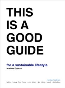 this is a good guide - for a sustainable lifestyle-marieke eyskoot-9789063695880