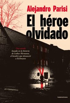 el heroe olvidado (ebook)-alejandro parisi-liliana hermann-9789500772280