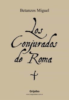 los conjurados de roma (ebook)-miguel betanzos-9789502806280