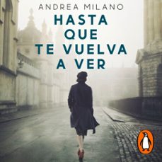 hasta que te vuelva a ver (audiolibro)-andrea milano-9789506445980