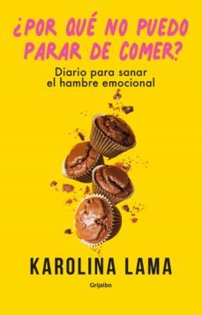 ¿por que no puedo parar de comer? (ebook)-karolina lama-9789562585880