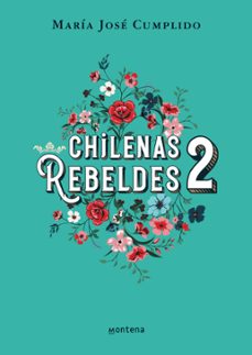 chilenas rebeldes 2 (ebook)-maria josé cumplido-9789566026280