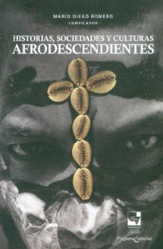historias, sociedades y culturas afrodescendientes (ebook)-mario diego romero vergara-9789585070080