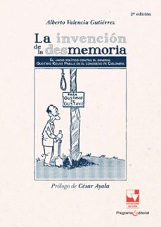 la invencion de la desmemoria (ebook)-alberto valencia gutiérrez-9789585071780