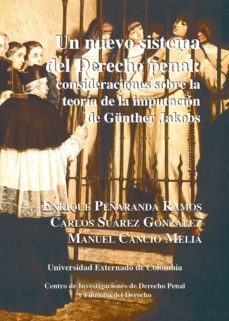 un nuevo sistema del derecho penal: consideraciones sobre la teoria de la imputacion de gunther jakobs (ebook)-enrique peñaranda ramos-9789586163880