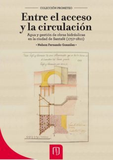 entre el acceso y la circulacion (ebook)-nelson fernando gonzalez-9789586958080
