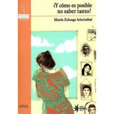 ¿y como es posible no saber tanto? (ebook)-marda zuluaga aristizabal-9789587203080