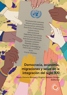 democracia, economia, migraciones y salud en la integracion del siglo xxi (ebook)-alan fairlie reinoso-silvia simonit-ana marleny bustamante-9789587604580