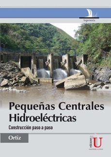 pequeñas centrales hidroelectricas (ebook)-ramiro ortiz florez-9789587622980