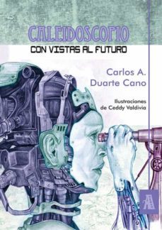 caleidoscopio con vistas al futuro (ebook)-carlos a. duarte cano-9789590822780