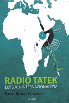 radio tatek: emisora internacionalista (ebook)-rafael ramírez fernández-9789592248380