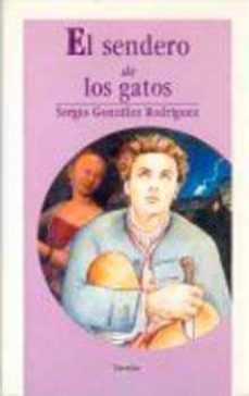 el sendero de los gatos-sergio gonzalez rodriguez-9789681642280