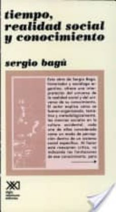 tiempo, realidad social y conocimiento-sergio bagu-9789682300080