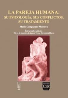 la pareja humana: su psicologia, sus conflictos, sus tratamiento-mario campuzano montoya-9789688568880