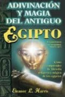 adivinacion y magia del antiguo egipto-eleanor l. harris-9789706665980