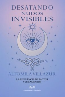 desatando nudos invisibles (ebook)-altomila villazur / luiz santos-9789809670980