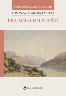 era solo un sueño (ebook)-tomás avellaneda lanusse-9789870818380