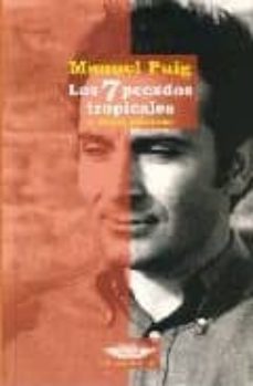 los 7 pecados tropicales y otros guiones-manuel puig-9789872127480