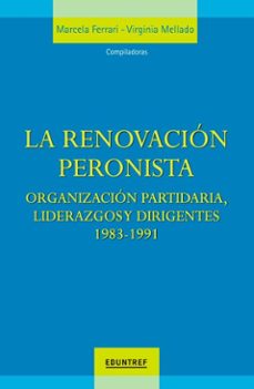 la renovacion peronista (ebook)-marcela ferrari-virginia mellado-9789874151780