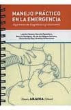 manejo practico en la emergencia: algoritmos de diagnostico y tra tamiento-leandro seoane-marcelo papasidero-marcelo rodriguez-9789875701380