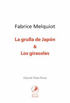 la grulla de japon &amp; los girasoles (ebook)-fabrice melquiot-9789875996380