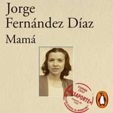 mamá (audiolibro)-jorge fernandez diaz-9789877386080