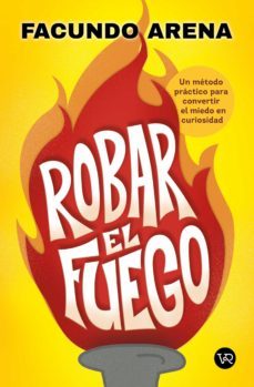 robar el fuego (ebook)-faundo arena-9789877477580