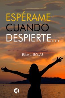 esperame cuando despierte (ebook)-ella j. rojas-9789878705880