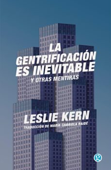 la gentrificacion es inevitable y otras mentiras (ebook)-leslie kern-9789878928180