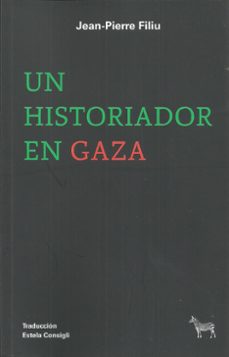 un historiador en gaza-jean pierre filiu-9789878956480