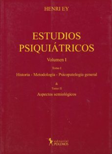 estudios psiquiatricos. vol.i. (tomos i y ii): historia, metodolo gia, psicopatologia general.-9789879165980