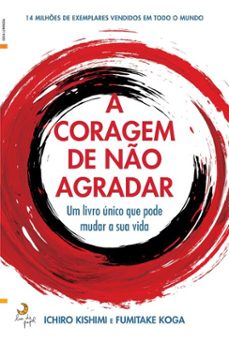 a coragem de no agradar (ebook)-ichiro kishimi-fumitake koga-9789892367880